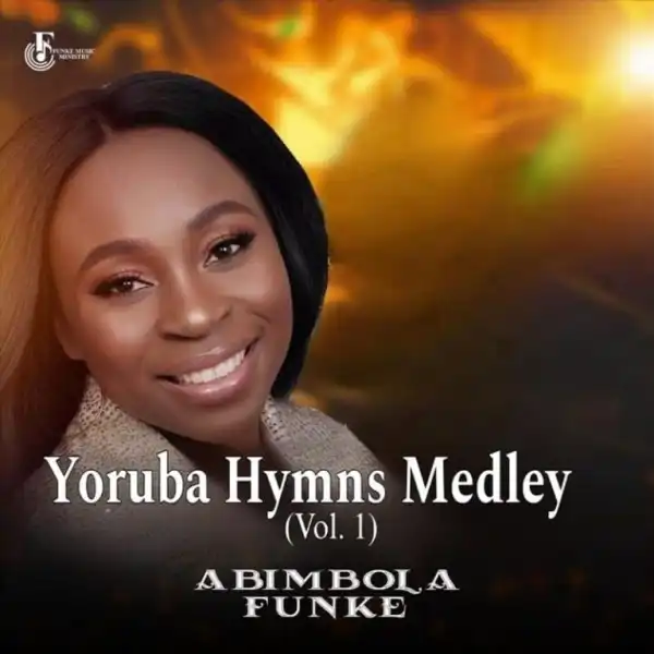 Abimbola Funke – Yoruba Hymns Medley Vol.1