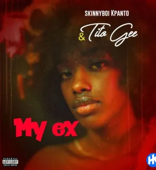 Kpanto – My Ex Ft Tito Gee