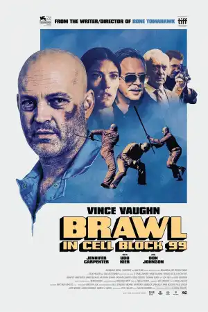 Brawl In Cell Block 99 (2017)