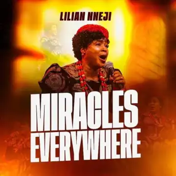 Lilian Nneji – Miracles Everywhere