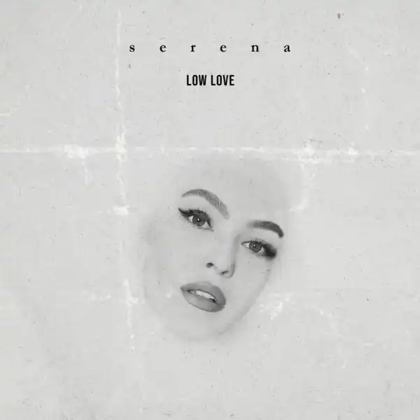 Serena – Low Love