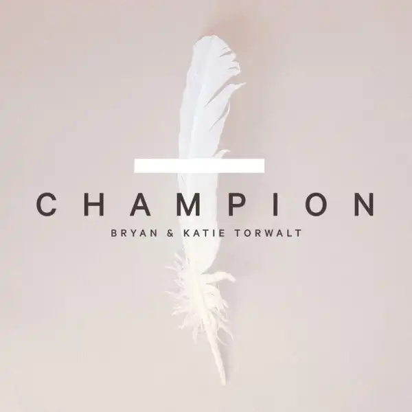 Bryan & Katie Torwalt - Champion