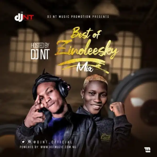 DJ NT – Best Of Zinoleesky Mix (Zinoleesky 2020 Songs)