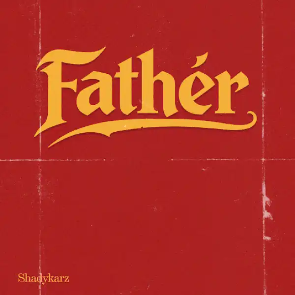 ShadyKarz – Father