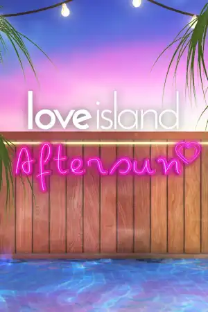 Love Island Aftersun (2017 TV series)