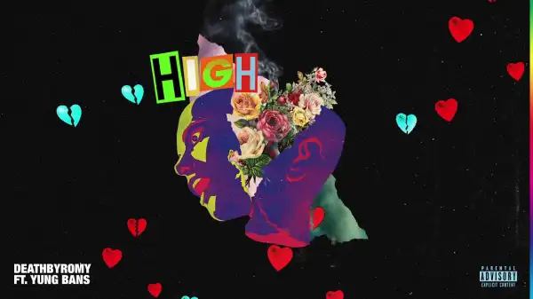 DeathbyRomy Ft. Yung Bans – High