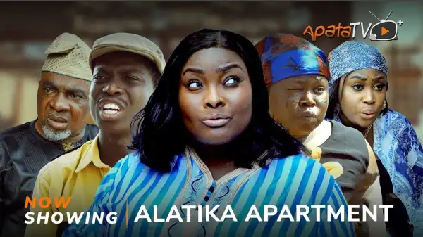 Alatika Apartment (2024 Yoruba Movie)