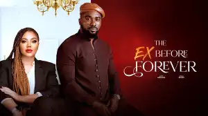 The Ex Before Forever (2025 Nollywood Movie)
