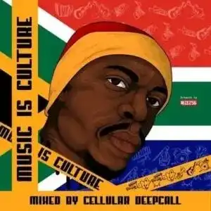 Cellular Deepcall – Music Is Culture (Album)