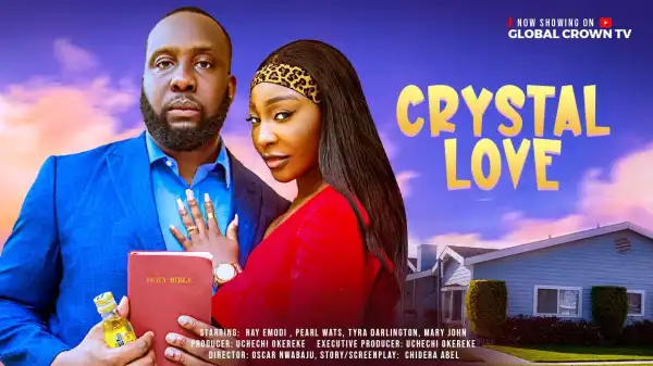 Crystal Love (2025 Nollywood Movie)