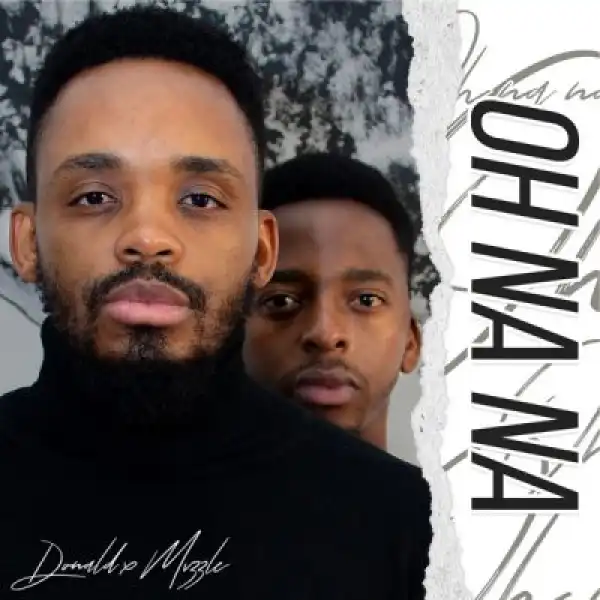 Donald ft Mvzzle – Oh Na Na