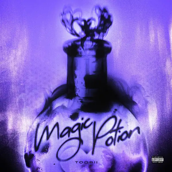 Toosii – Magic Potion