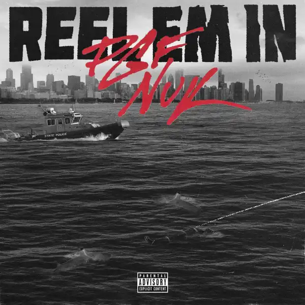 Pgf Nuk – Reel Em In (Instrumental)
