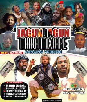 DJ Effizy – Jagun Jagun Mara Mix