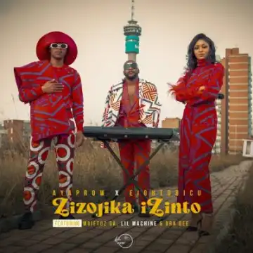 AyaProw & Eight08_ICU – Zizojika Izinto ft Mgiftoz SA & Lil Machine & Ora Dee