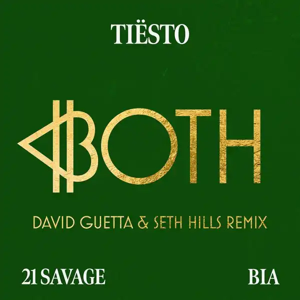 Tiësto Ft. 21 Savage & BIA – BOTH (David Guetta & Seth Hills Remix)