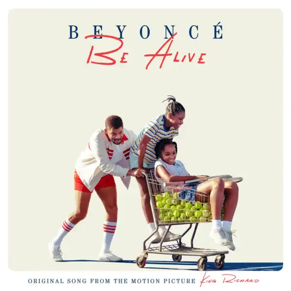 Beyonce - Be Alive (King Richard)
