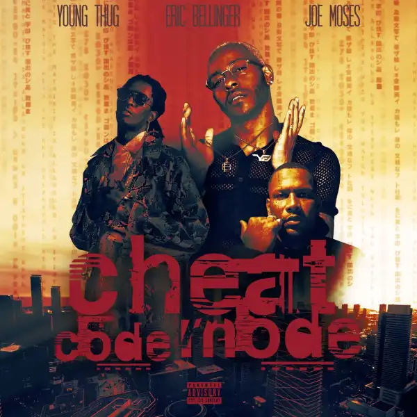 Young Thug Ft. Eric Bellinger & Joe Moses – Cheat Code Mode