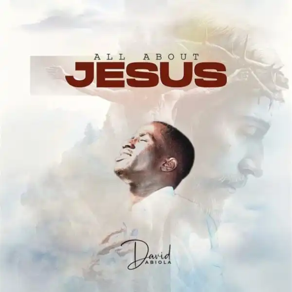 David Abiola – All About Jesus
