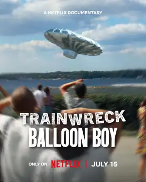 Trainwreck Balloon Boy (2025)