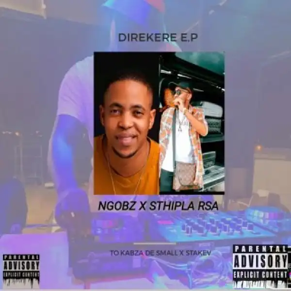 Ngobz & Sthipla RSA – Rekere 25.0 (To Kabza De Small & Stakev)