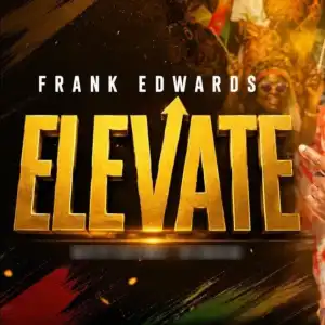 Frank Edwards – Elevate