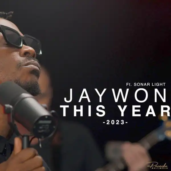 Jaywon Ft. SONAR LIGHT – This Year