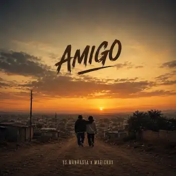 Ys.manrasta ft. Magickay – Amigo