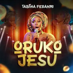 Tabitha Feranmi – Oruko Jesu