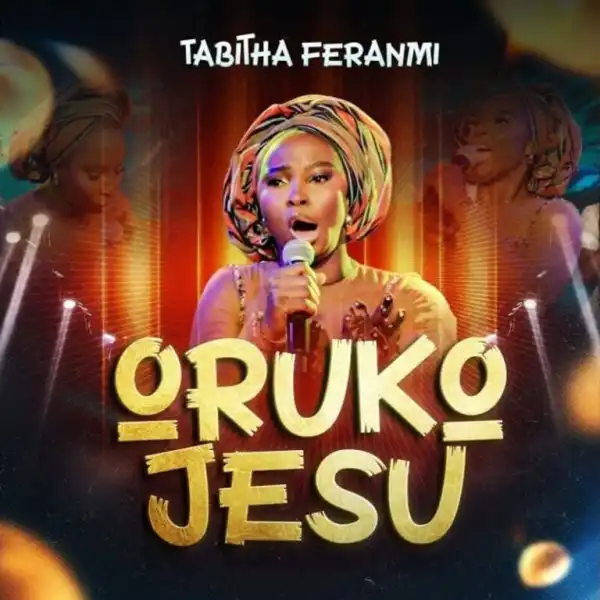 Tabitha Feranmi – Oruko Jesu