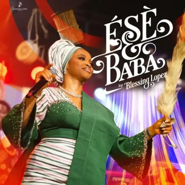 Blessing Lopez – Ese Baba (Thank You Father)
