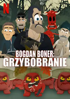 Bogdan Boner: Grzybobranie (2025) [Polish]