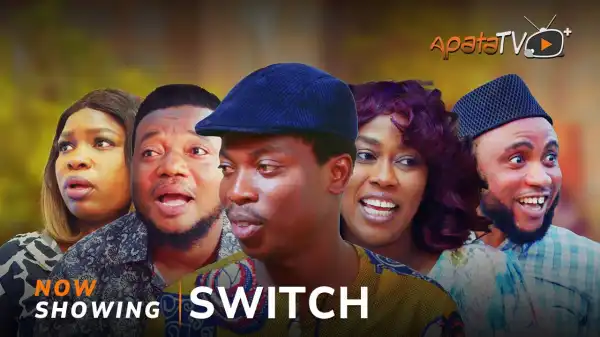 Switch (2025 Yoruba Movie)