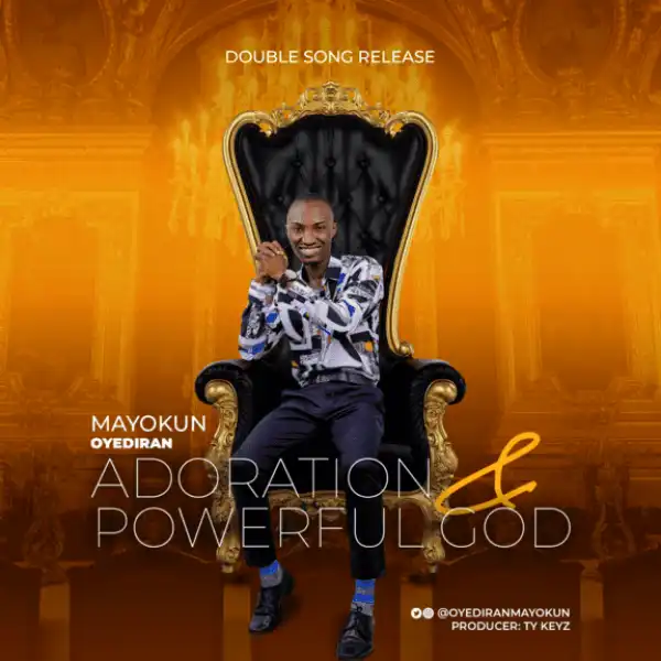 Mayokun Oyediran – Adoration & Powerful God
