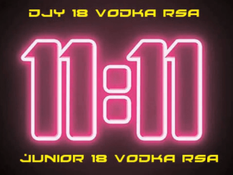 Djy 18 Vodka RSA – 11:11 (Main Mix) Ft. Junior 18 Vodka RSA