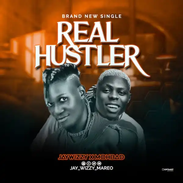 Jaywizzy Ft. Mohbad – Real Hustler