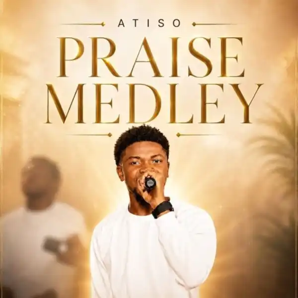 Atiso – Praise Medley (Afro)