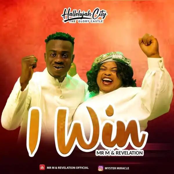 Mr M & Revelation – I Win