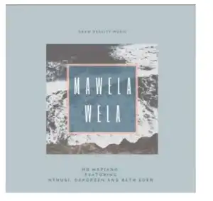 Mr Mapiano – Mawela Wela Ft. Nthusi x Dakopzen & Beth Eden (Amapiano 2020)