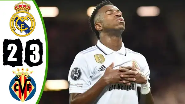 Real Madrid vs Villarreal 2 - 3 (Laliga 2023 Goals & Highlights)