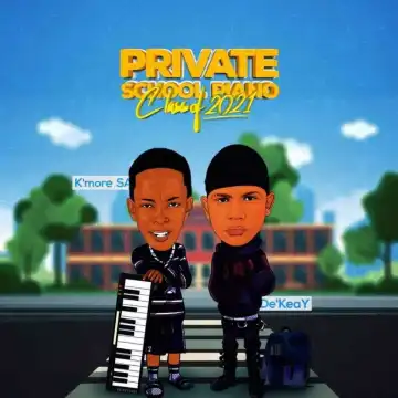 De’KeaY & Kmore Sa – Private School Piano (Classic’s of 2021) (Album)
