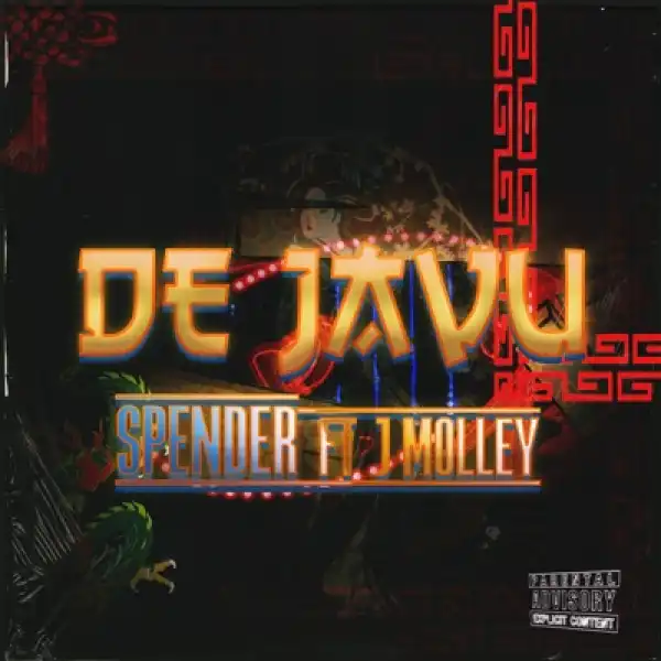 Spender – déjà vu Ft. J Molley