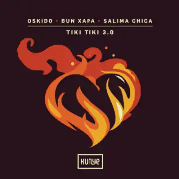 Oskido – Tiki Tiki 3.0 ft Bun Xapa & Salima Chica