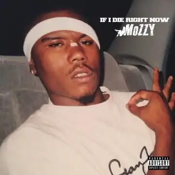 Mozzy – If I Die Right Now