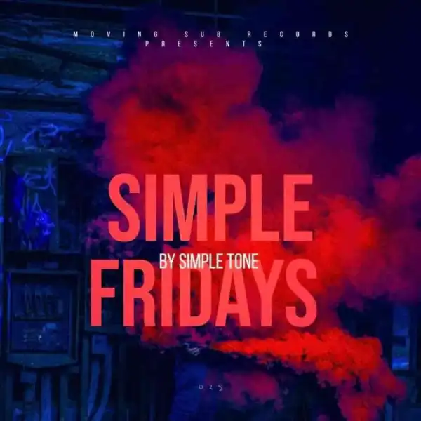 Simple Tone – Simple Fridays Vol 025 Mix