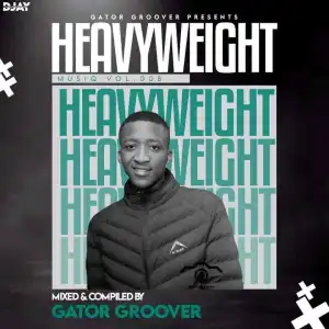 Gator Groover – Heavyweight MusiQ Vol 008 Mix