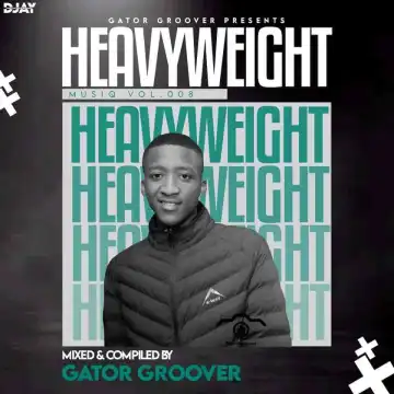 Gator Groover – Heavyweight MusiQ Vol 008 Mix