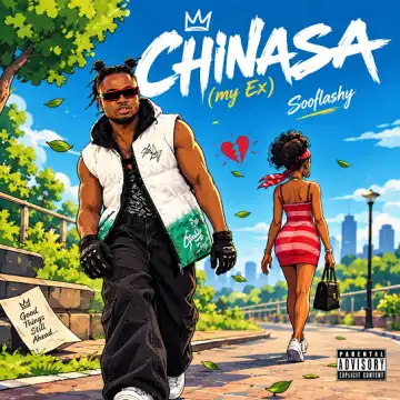 Sooflashy – Chinasa (my Ex)