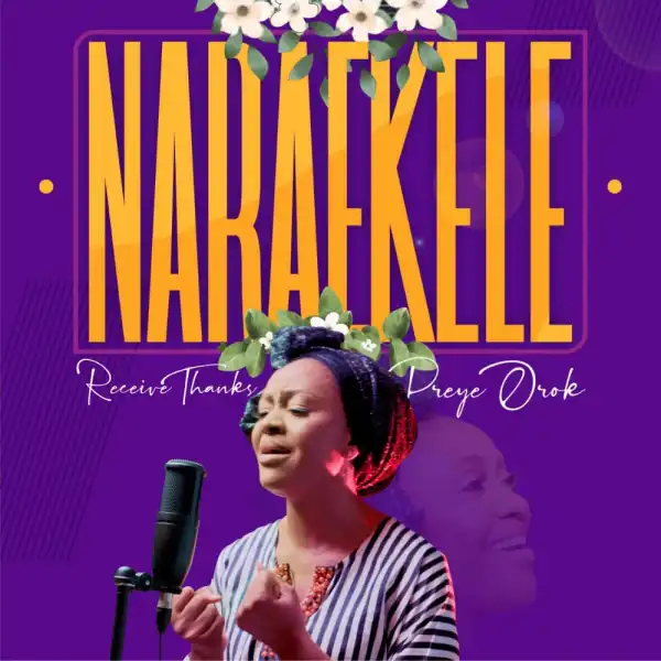 Preye Orok – Nara Ekele (Receive Thanks)