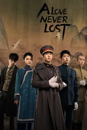 A Love Never Lost (2025) [Chinese] (TV series)